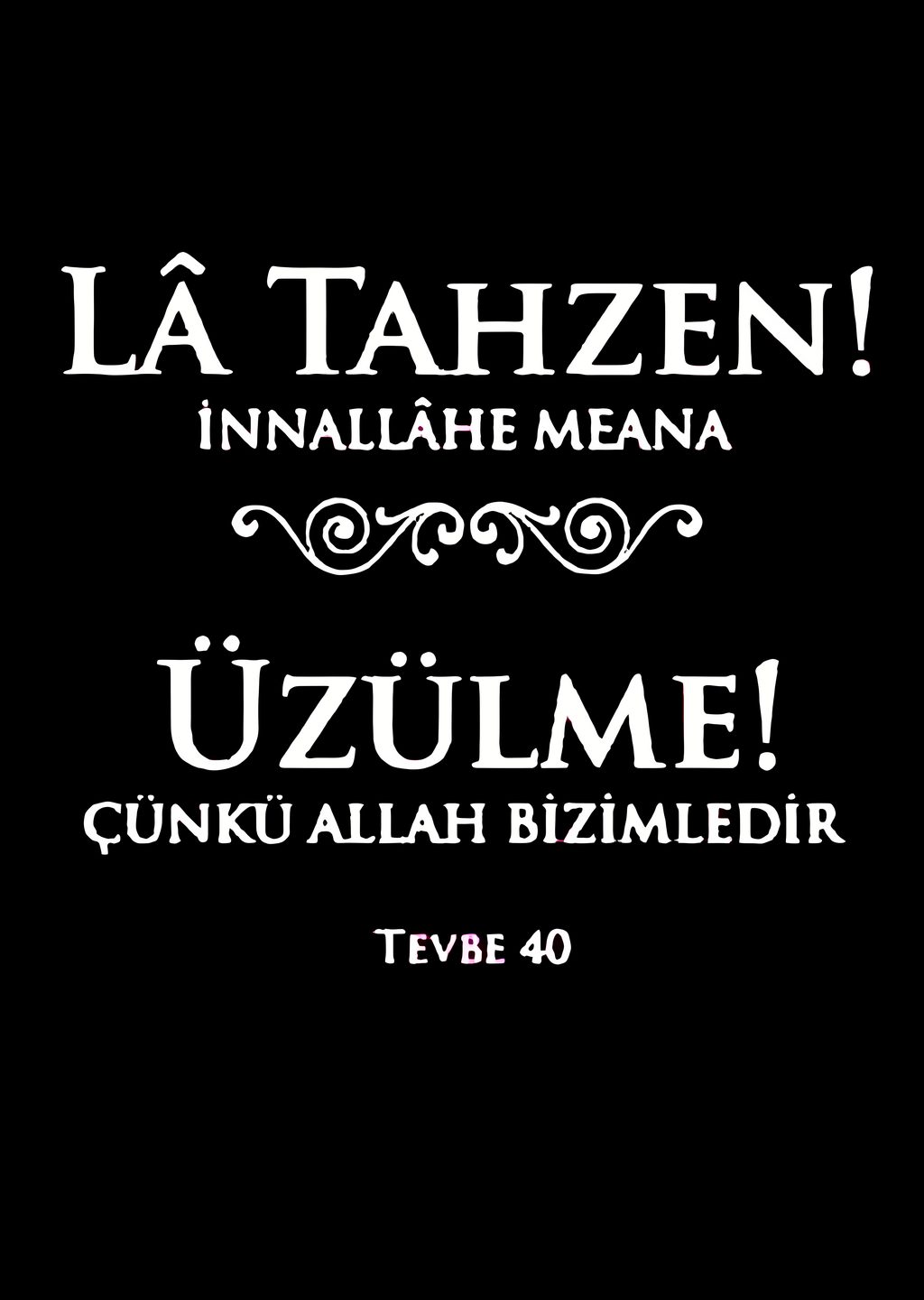 Lâ Tahzen! Üzülme!