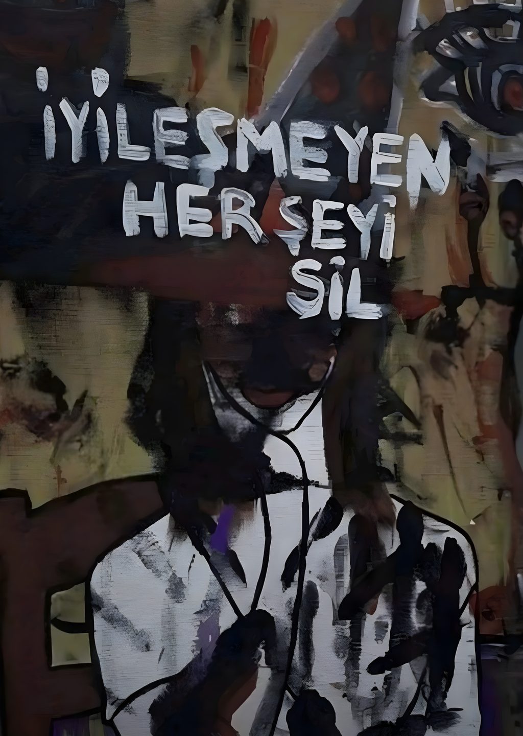 İyilesmeyen Her şeyi Sil